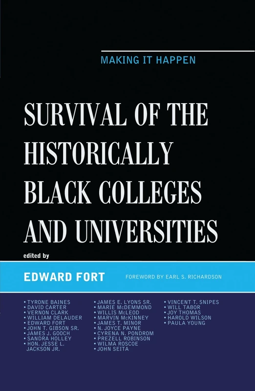 Survival of the Historically Black Colleges and Universities: Making it Happen (The Africana Experience and Critical Leadership Studies)