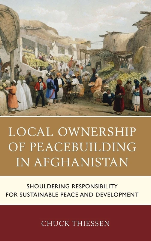 Local Ownership of Peacebuilding in Afghanistan: Shouldering Responsibility for Sustainable Peace and Development - Image 1