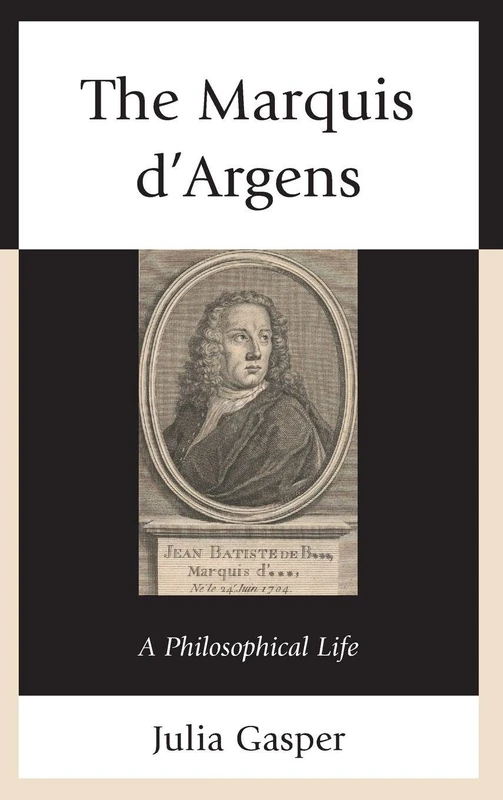 The Marquis d'Argens: A Philosophical Life