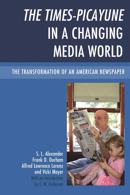 The Times-Picayune in a Changing Media World: The Transformation of an American Newspaper - Image 1