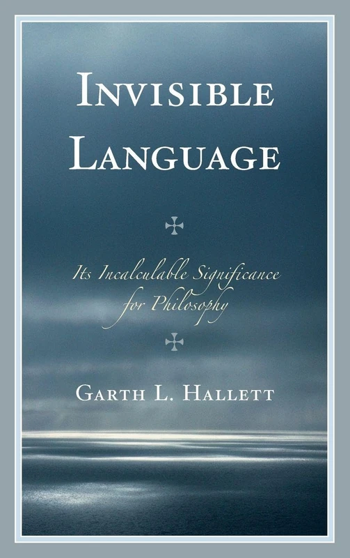 Invisible Language: Its Incalculable Significance for Philosophy
