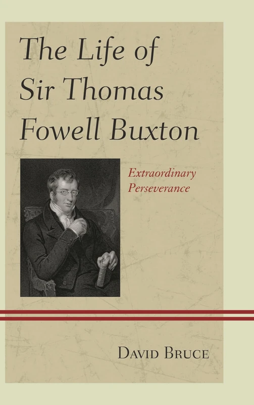 Lexington Books - The Life of Sir Thomas Fowell Buxton