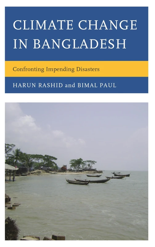 Climate Change in Bangladesh: Confronting Impending Disasters