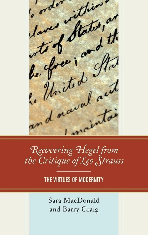 Recovering Hegel from the Critique of Leo Strauss: The Virtues of Modernity