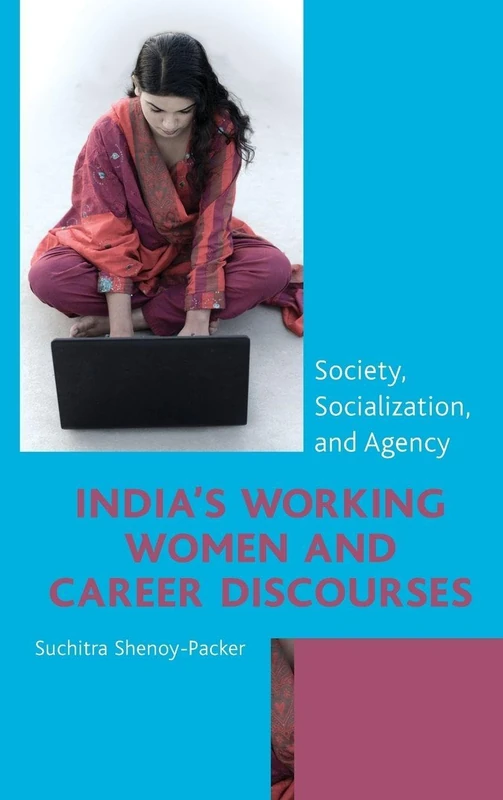 India's Working Women and Career Discourses: Society, Socialization, and Agency - Image 1