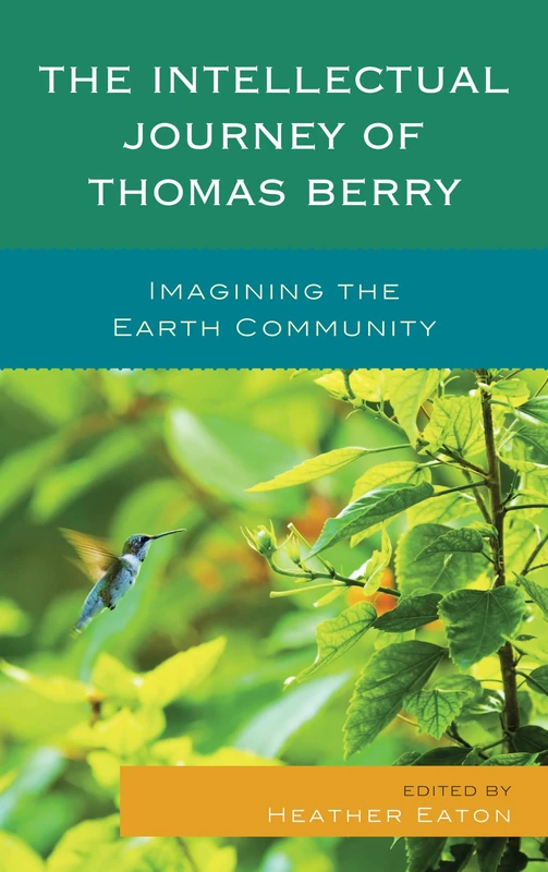The Intellectual Journey of Thomas Berry: Imagining the Earth Community - Image 1