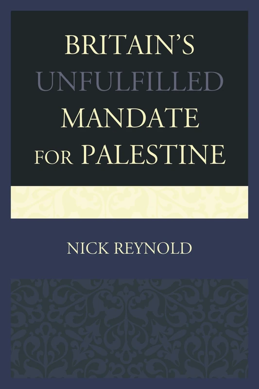 Britain's Unfulfilled Mandate for Palestine