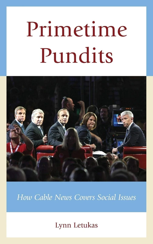 Primetime Pundits: How Cable News Covers Social Issues