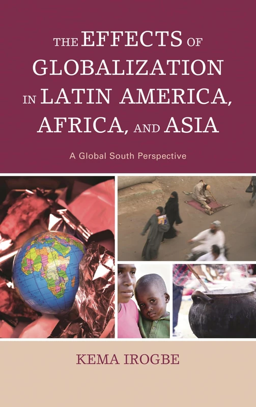 The Effects of Globalization in Latin America, Africa, and Asia: A Global South Perspective