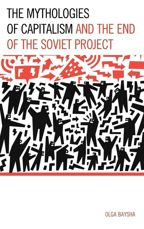 The Mythologies of Capitalism and the End of the Soviet Project - Image 1