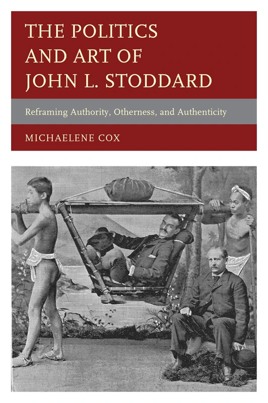 The Politics and Art of John L. Stoddard: Reframing Authority, Otherness, and Authenticity - Image 1