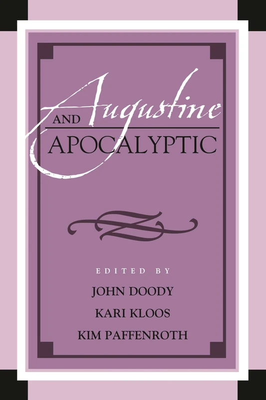 Augustine and Apocalyptic (Augustine in Conversation: Tradition and Innovation)