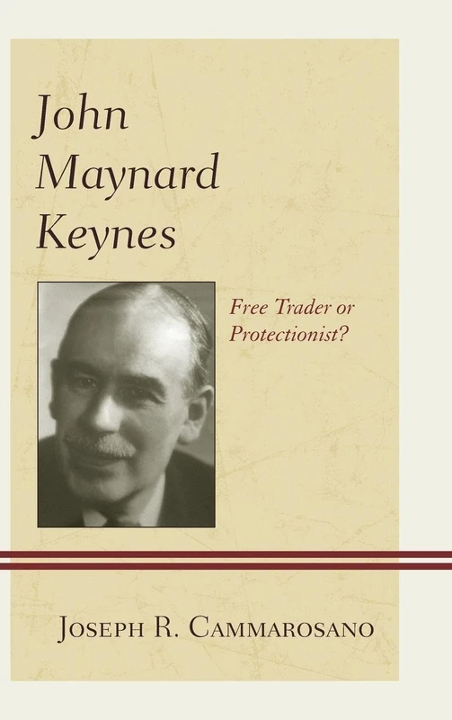 John Maynard Keynes: Free Trader or Protectionist?