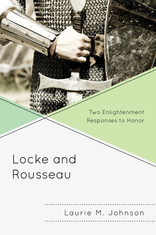 Locke and Rousseau: Two Enlightenment Responses to Honor - Image 1