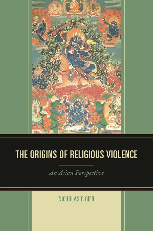 The Origins of Religious Violence: An Asian Perspective