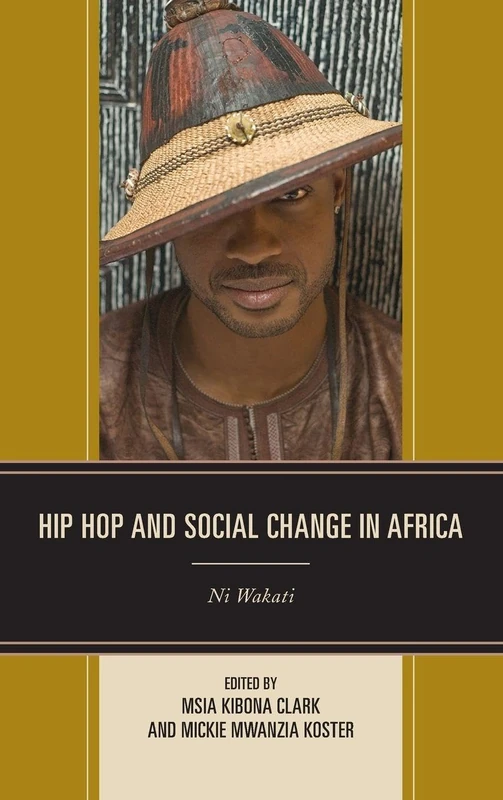 Hip Hop and Social Change in Africa: Ni Wakati