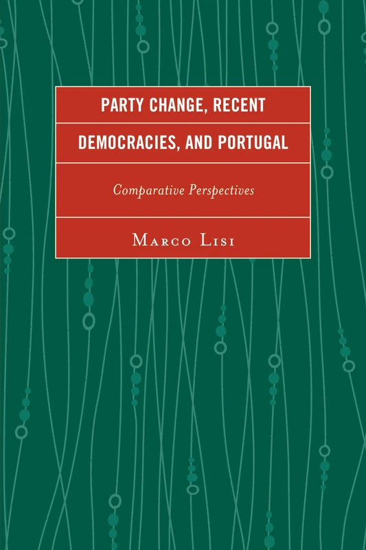 Party Change, Recent Democracies, and Portugal: Comparative Perspectives