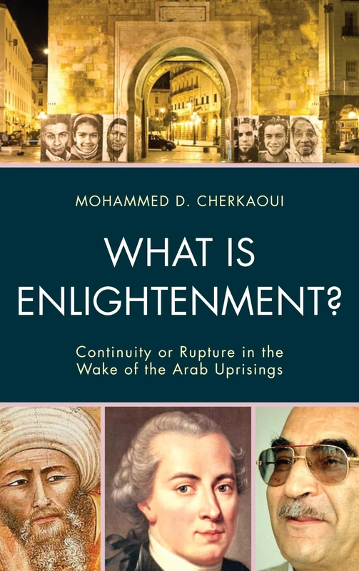 What is Enlightenment?: Continuity or Rupture in the Wake of the Arab Uprisings