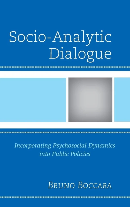 Socio-Analytic Dialogue: Incorporating Psychosocial Dynamics into Public Policies - Image 1