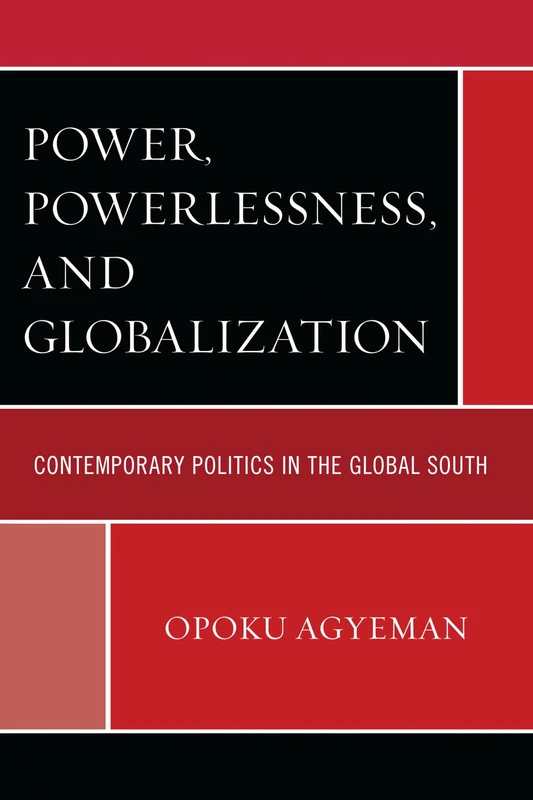 Power, Powerlessness, and Globalization: Contemporary Politics in the Global South