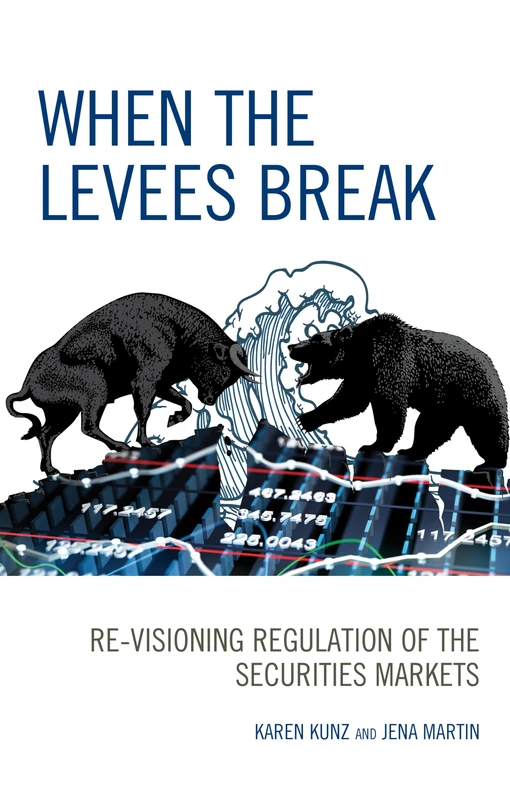 When the Levees Break: Re-Visioning Securities Markets Regulation: Re-visioning Regulation of the Securities Markets