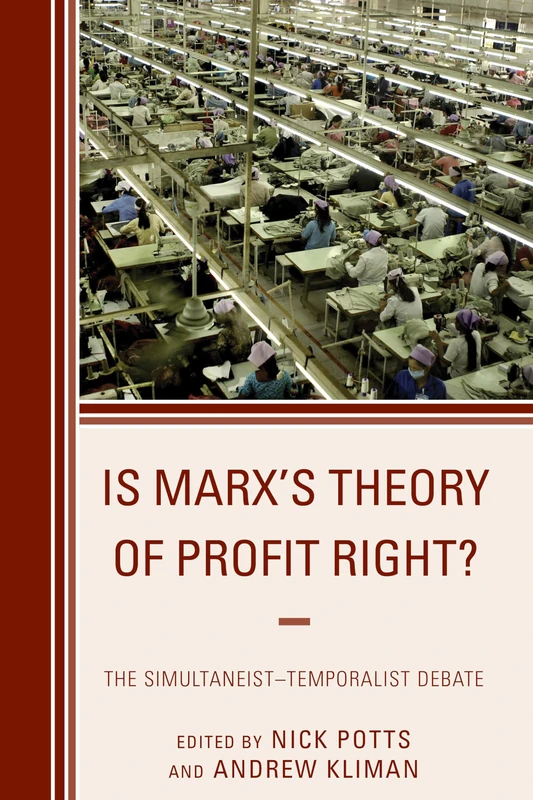 Is Marx's Theory of Profit Right?: The Simultaneist Temporalist Debate (Heterodox Studies in the Critique of Political Economy)
