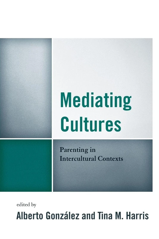 Mediating Cultures: Parenting in Intercultural Contexts