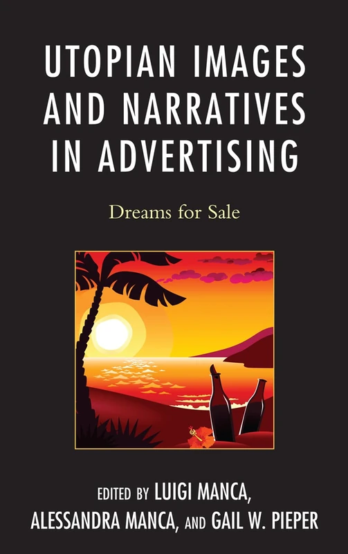 Utopian Images and Narratives in Advertising: Dreams For Sale - Image 1