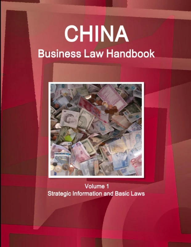 China Business Law Handbook Volume 1 Strategic Information and Basic Laws