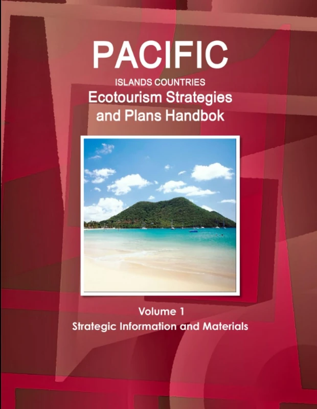 Pacific Islands Countries Ecotourism Strategies and Plans Handbook Volume 1 Strategic Information and Materials