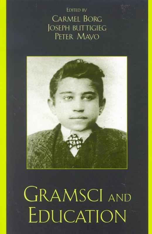 Gramsci and Education (Culture and Politics Series)