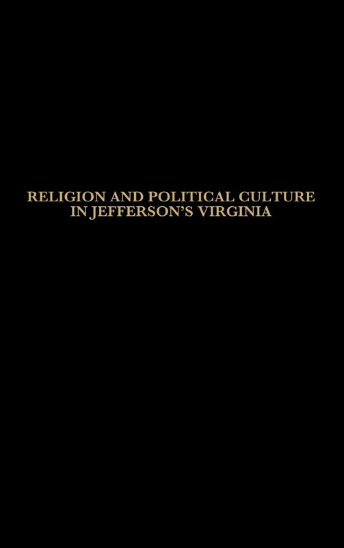Religion and Political Culture in Jefferson's Virginia