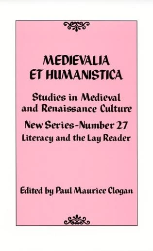 Medievalia Et Humanistica No. 27 (Medievalia et Humanistica Series): Studies in Medieval and Renaissance Culture : Literacy and the Lay Reader