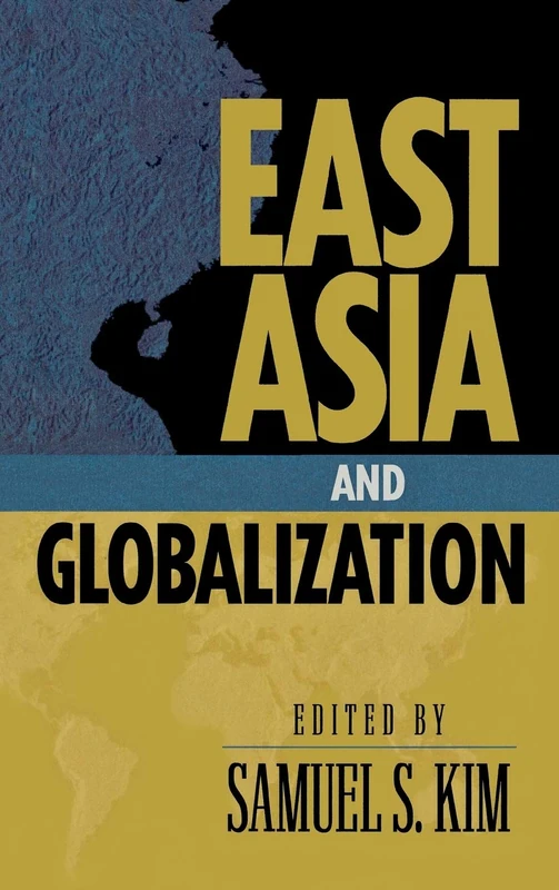 East Asia and Globalization - Rowman & Littlefield Book