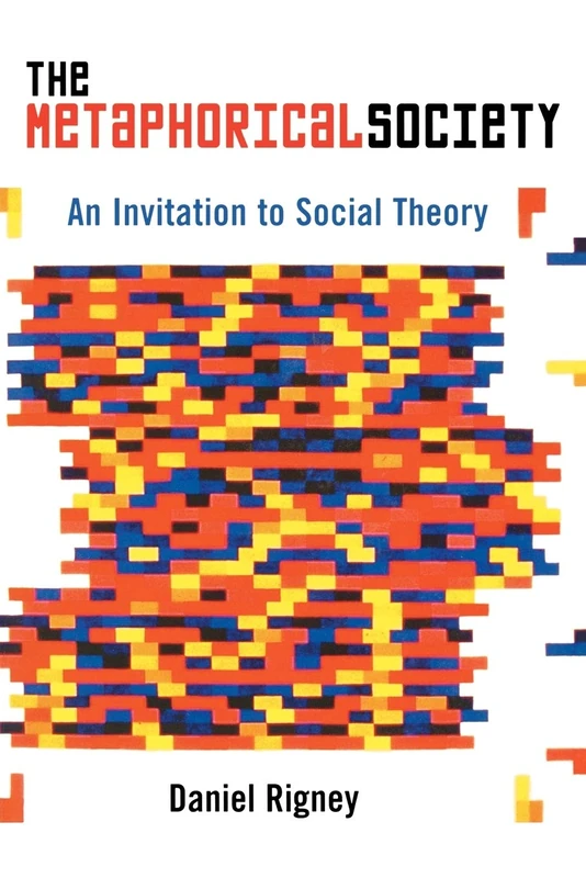 The Metaphorical Society: An Invitation to Social Theory - Image 1