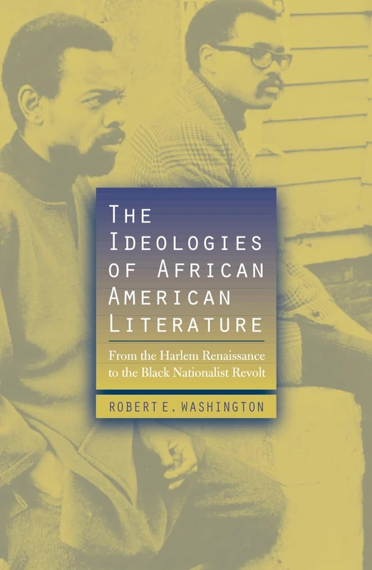 The Ideologies of African American Literature: from the Harlem Renaissance to the Black Nationalist Revolt - Image 1