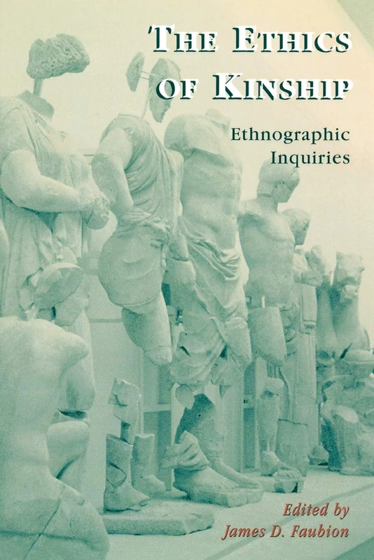 The Ethics of Kinship: Ethnographic Inquiries: 1 (Alterations)