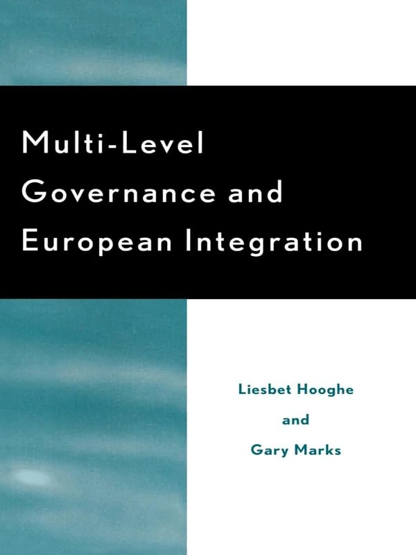 Multi-level Governance and European Integration (Governance in Europe) (Governance in Europe Series)