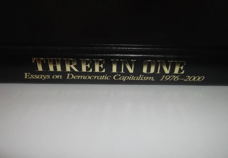 Three in One: Essays on Democratic Capitalism, 1976-2000