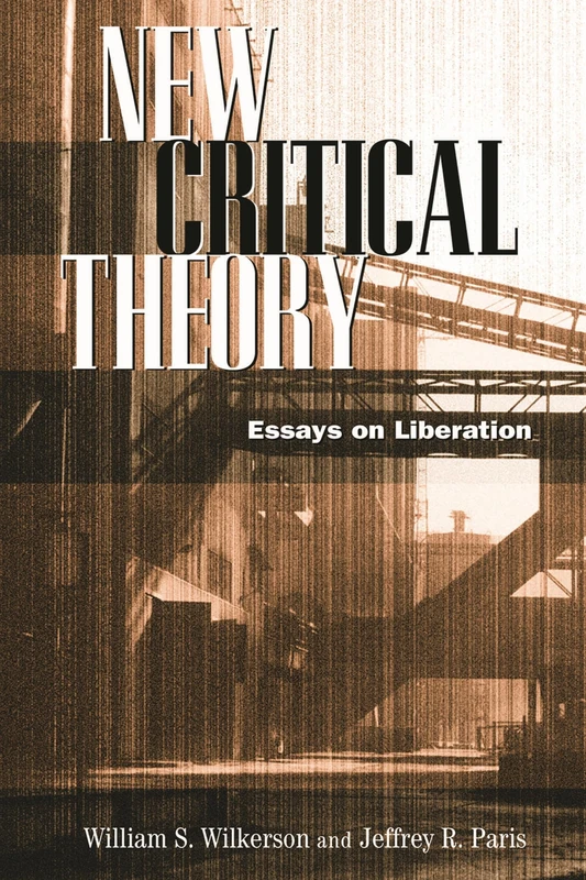 New Critical Theory: Essays on Liberation