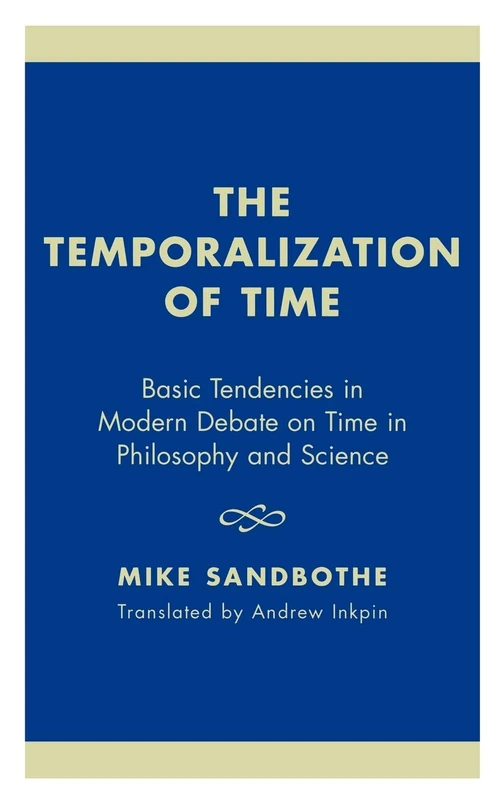 The Temporalization of Time: Basic Tendencies in Modern Debate on Time in Philosophy and Science - Image 1