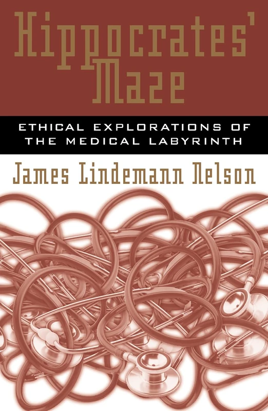 Hippocrates' Maze: Ethical Explorations of the Medical Labyrinth (Explorations in Bioethics and the Medical Humanities) - Image 1