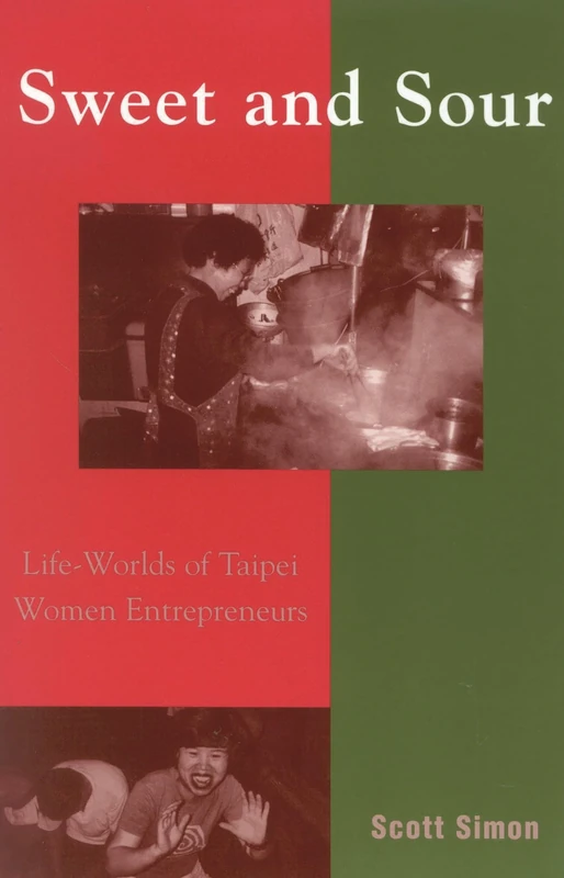 Sweet and Sour: Life-worlds of Taipei Women Entrepreneurs (Asian Voices)