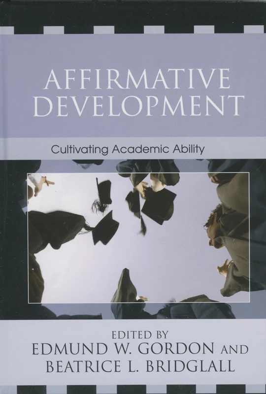 Affirmative Development: Cultivating Academic Ability (Critical Issues in Contemporary American Education Series)