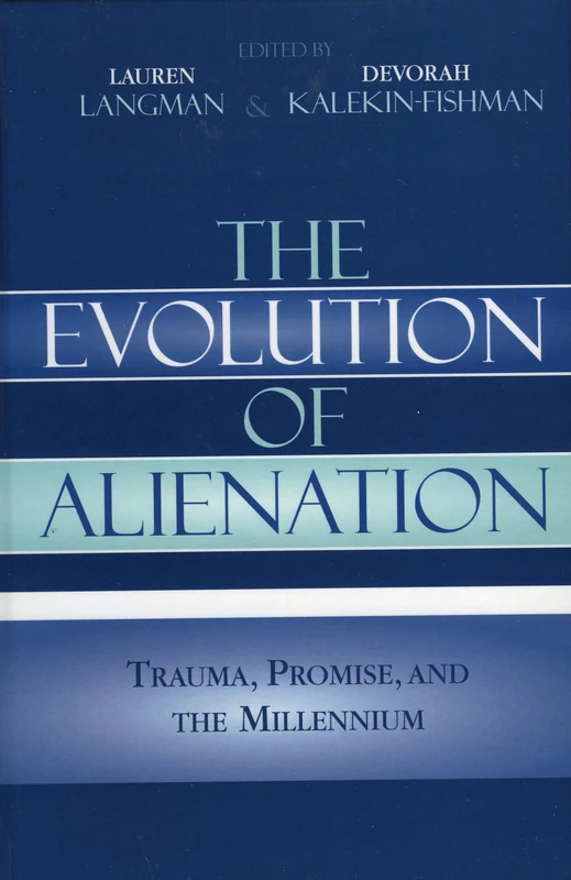 The Evolution of Alienation: Trauma, Promise, and the Millennium
