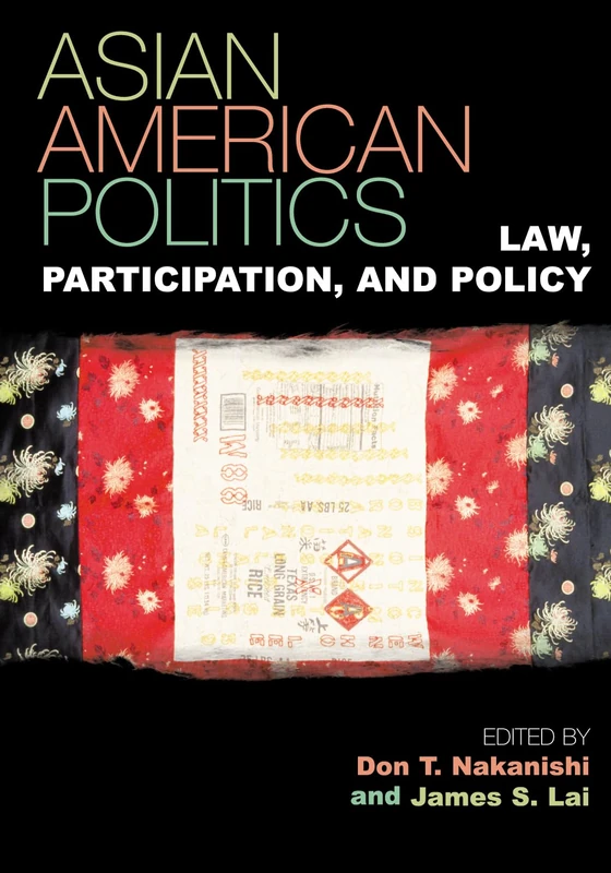 Asian American Politics: Law, Participation, and Policy (Spectrum Series: Race and Ethnicity in National and Global Politics): 3