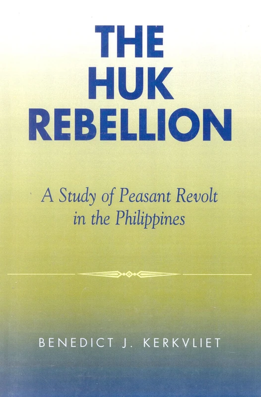 The Huk Rebellion: A Study of Peasant Revolt in the Philippines - Image 1