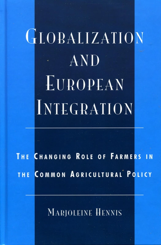 Globalization and European Integration: The Changing Role of Farmers in the Common Agricultural Policy