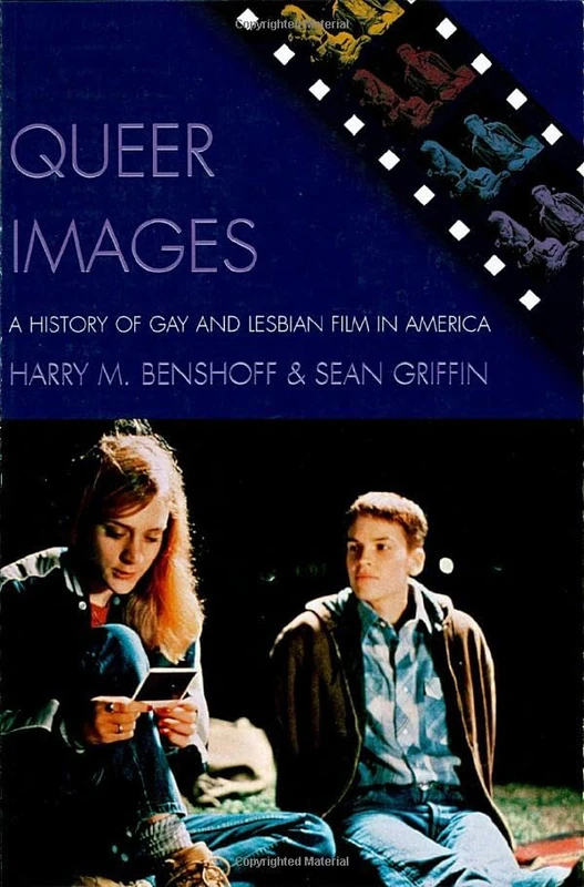 Queer Images: A History of Gay and Lesbian Film in America (Genre and Beyond: A Film Studies Series)