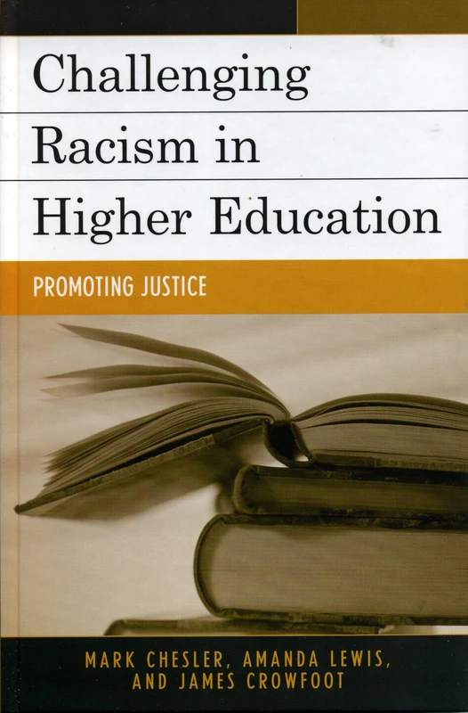 Challenging Racism in Higher Education: Promoting Justice
